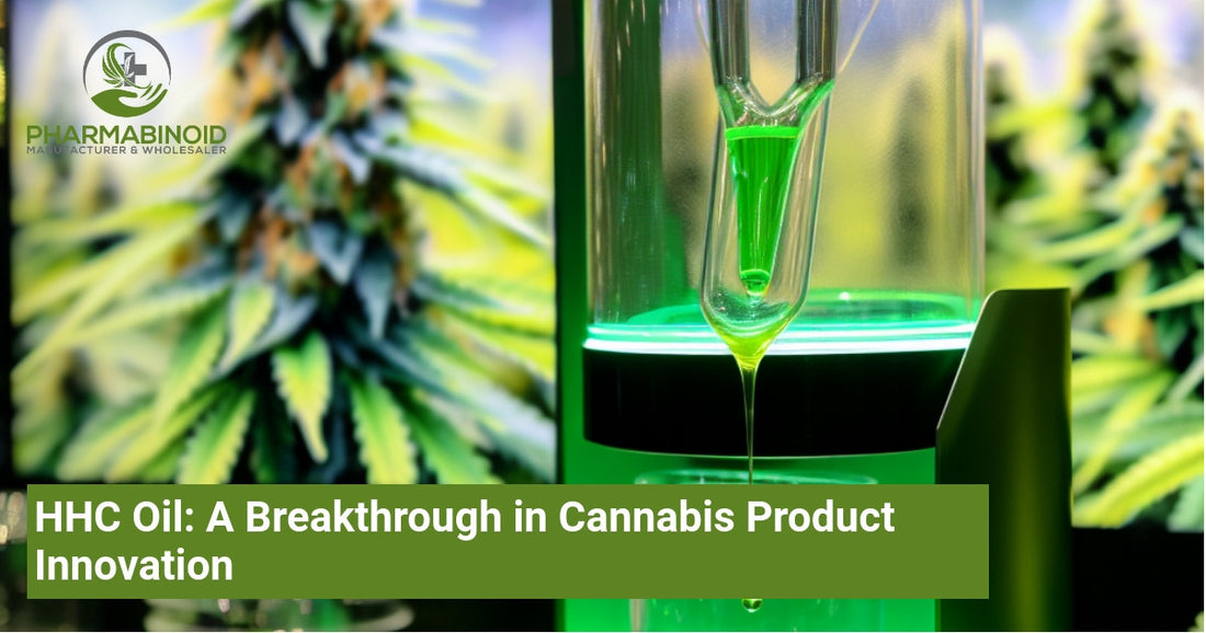 HHC Oil: A Breakthrough in Cannabis Product Innovation