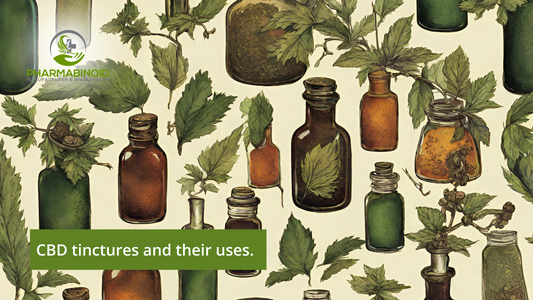 CBD Tinctures and Their Uses