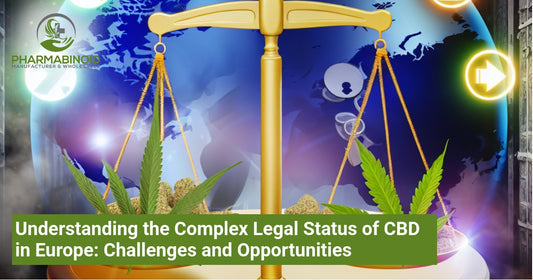 Understanding the Complex Legal Status of CBD in Europe: Challenges and Opportunities