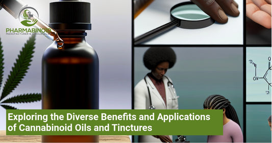 Exploring the Diverse Benefits and Applications of Cannabinoid Oils and Tinctures