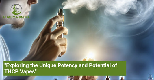 "Exploring the Unique Potency and Potential of THCP Vapes"