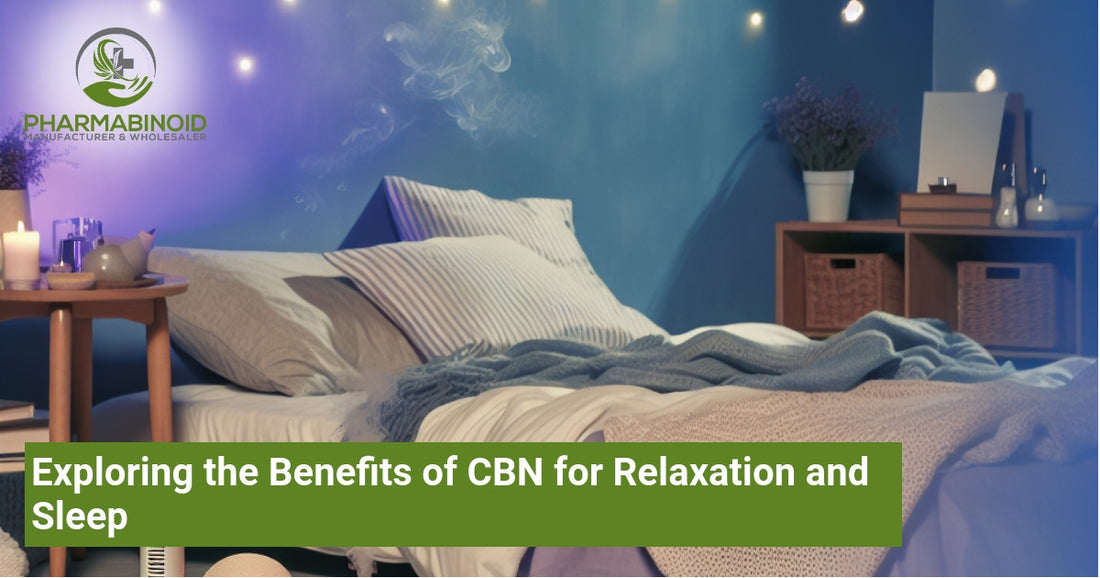 Exploring the Benefits of CBN for Relaxation and Sleep