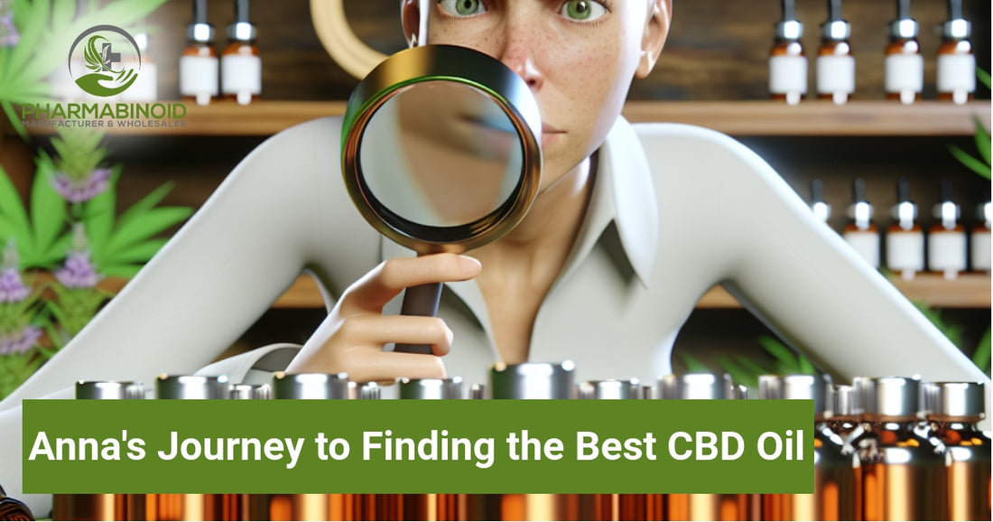 Anna's Journey to Finding the Best CBD Oil