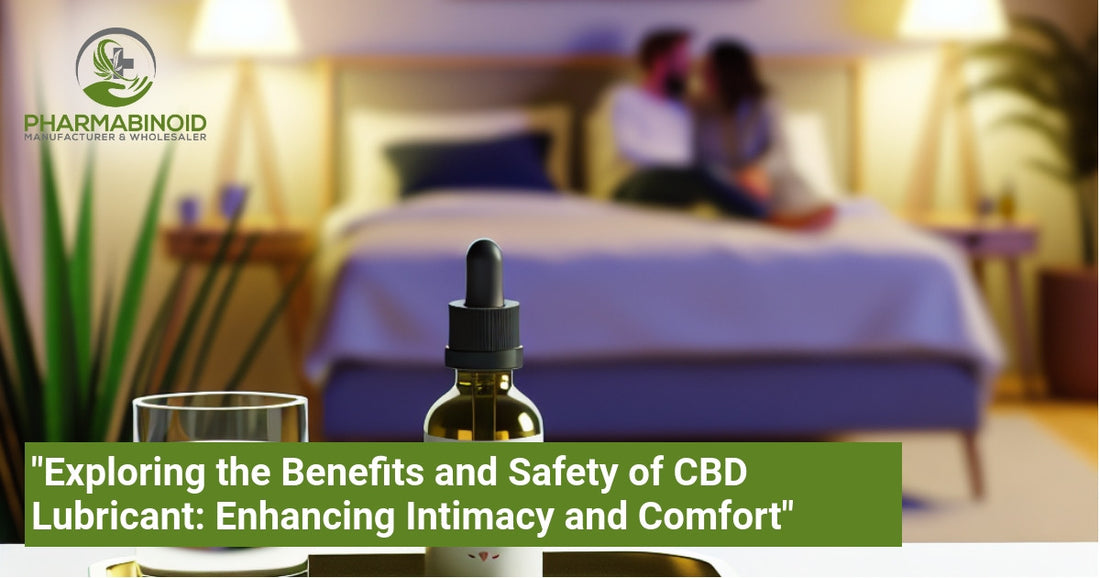 "Exploring the Benefits and Safety of CBD Lubricant: Enhancing Intimacy and Comfort"